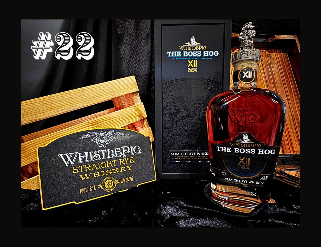 22ND WHISTLEPIG W_SIGN